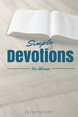 Simple Devotions for Women by Auton, Dianna