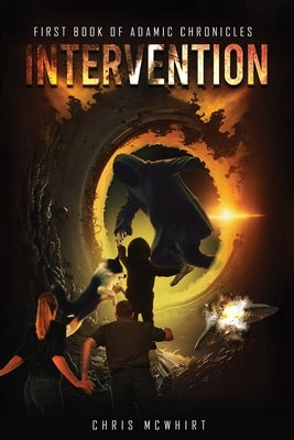 Intervention: Book one of Adamic Chronicles Trilogy by McWhirt, Chris