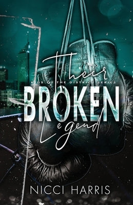 Their Broken Legend: A Boxing Romance by Harris, Nicci