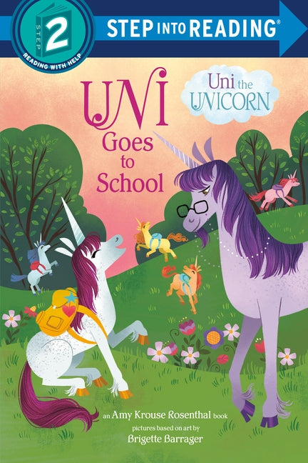 Uni Goes to School (Uni the Unicorn) by Rosenthal, Amy Krouse