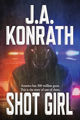 Shot Girl by Konrath, J. A.