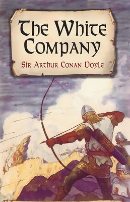 The White Company by Doyle, Sir Arthur Conan