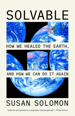 Solvable: How We Healed the Earth, and How We Can Do It Again by Solomon, Susan