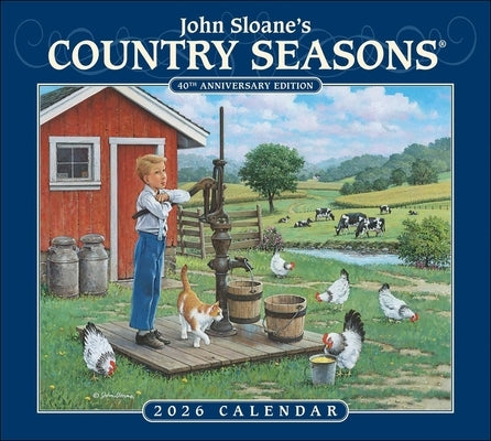 John Sloane's Country Seasons(r) 2026 Deluxe Wall Calendar: 40th Anniversary Ed. by Sloane, John