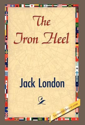 The Iron Heel by London, Jack