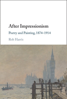 After Impressionism by Harris, Rob
