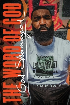 The Word of God by Shammgod, God