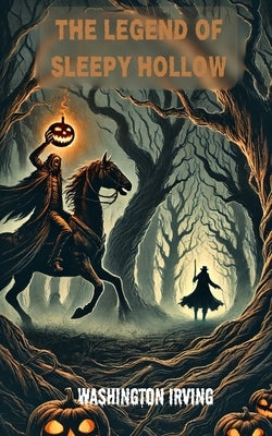 The Legend of Sleepy Hollow by Irving, Washington