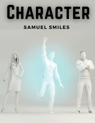 Character by Samuel Smiles