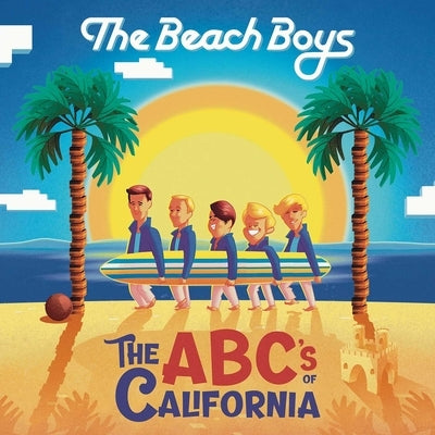 The Beach Boys Present: The Abc's of California by Calcano, David