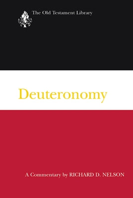 Deuteronomy: A Commentary by Nelson, Richard D.