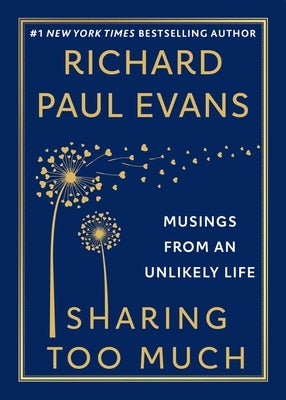 Sharing Too Much: Musings from an Unlikely Life by Evans, Richard Paul