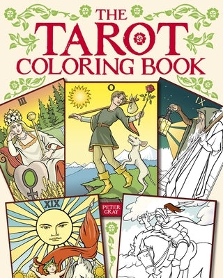 The Tarot Coloring Book by Gray, Peter