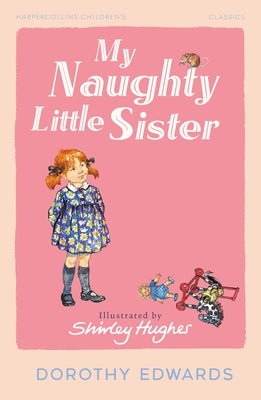 My Naughty Little Sister by Edwards, Dorothy