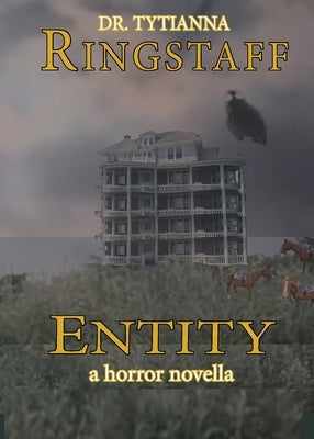 Entity: A Horror Novella by Ringstaff, Tytianna