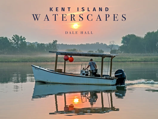 Kent Island Waterscapes by Hall, Dale
