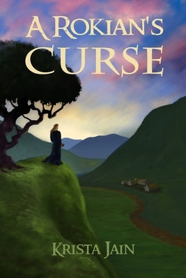 A Rokian's Curse by Jain, Krista