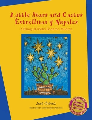 Little Stars and Cactus / Estrellitas y Nopales by Ch&#195;&#161;vez, Jos&#195;&#169;