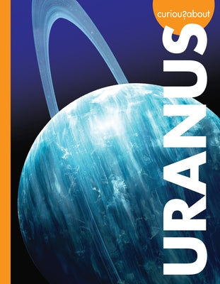 Curious about Uranus by Grack, Rachel