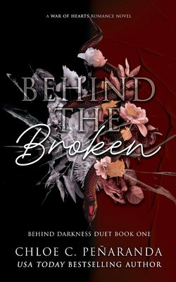 Behind The Broken (Behind Darkness Duet Book 1) by Pe&#195;&#177;aranda, Chloe C.