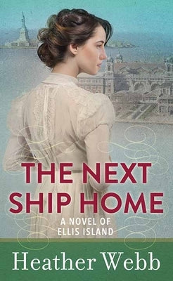 The Next Ship Home by Webb, Heather