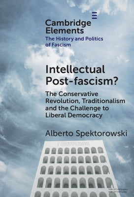 Intellectual Post-fascism? by Spektorowski, Alberto