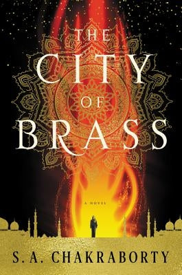 The City of Brass by Chakraborty, S. A.