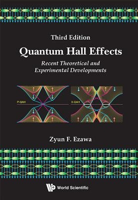 Quantum Hall Effects: Recent Theoretical and Experimental Developments (3rd Edition) by Ezawa, Zyun Francis