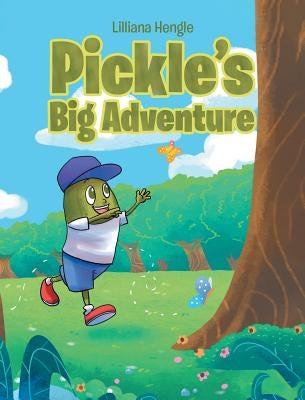 Pickle's Big Adventure by Hengle, Lilliana