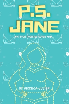 P.S. Jane by Julien, Jessica