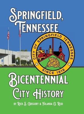 Springfield, Tennessee Bicentennial City History by Gregory, Rick S.