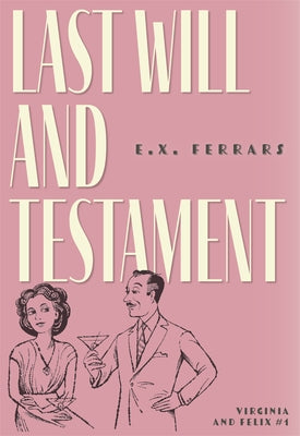 Last Will and Testament by Ferrars, E. X.