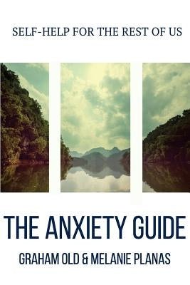 The Anxiety Guide by Planas, Melanie