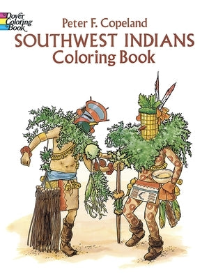 Southwest Indians Coloring Book by Copeland, Peter F.