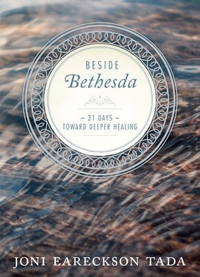Beside Bethesda by Tada, Joni Eareckson