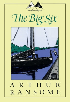 The Big Six by Ransome, Arthur