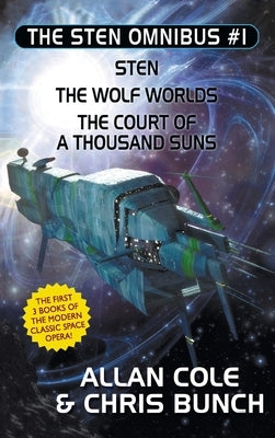 The Sten Omnibus #1: Sten, The Wolf Worlds, The Court of a Thousand Suns by Cole, Allan