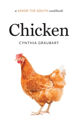 Chicken: A Savor the South Cookbook by Graubart, Cynthia