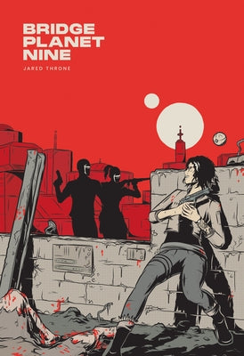 Bridge Planet Nine by Throne, Jared