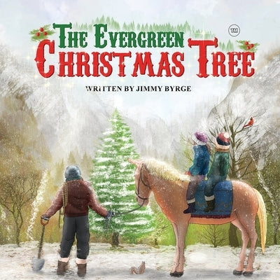 The Evergreen Christmas Tree by Byrge, Jimmy