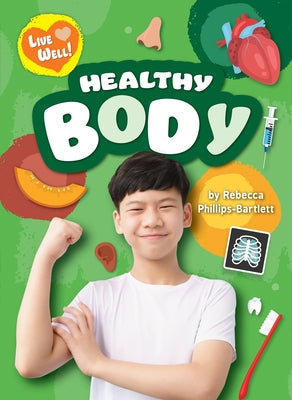 Healthy Body by Phillips-Bartlett, Rebecca