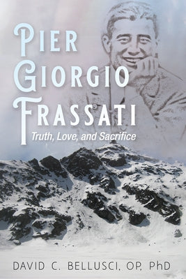 Pier Giorgio Frassati by Bellusci, David C.