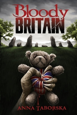 Bloody Britain by Taborska, Anna