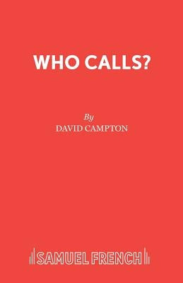 Who Calls? by Campton, David