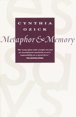 Metaphor & Memory by Ozick, Cynthia