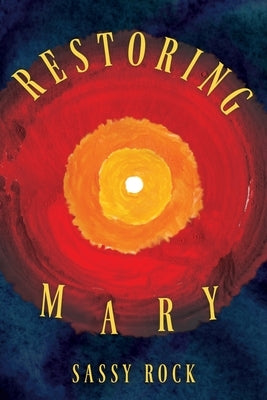 Restoring Mary by Rock, Sassy