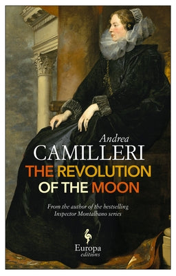 The Revolution of the Moon by Camilleri, Andrea