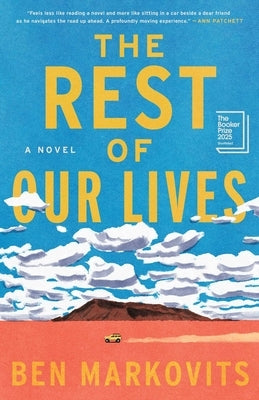 The Rest of Our Lives by Markovits, Ben