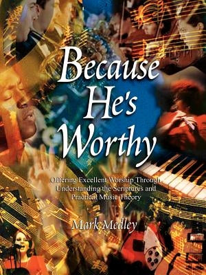 Because He's Worthy by Medley, Mark