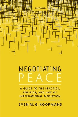 Negotiating Peace by Koopmans, Sven M. G.